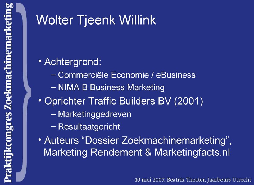 Builders BV (2001) Marketinggedreven Resultaatgericht