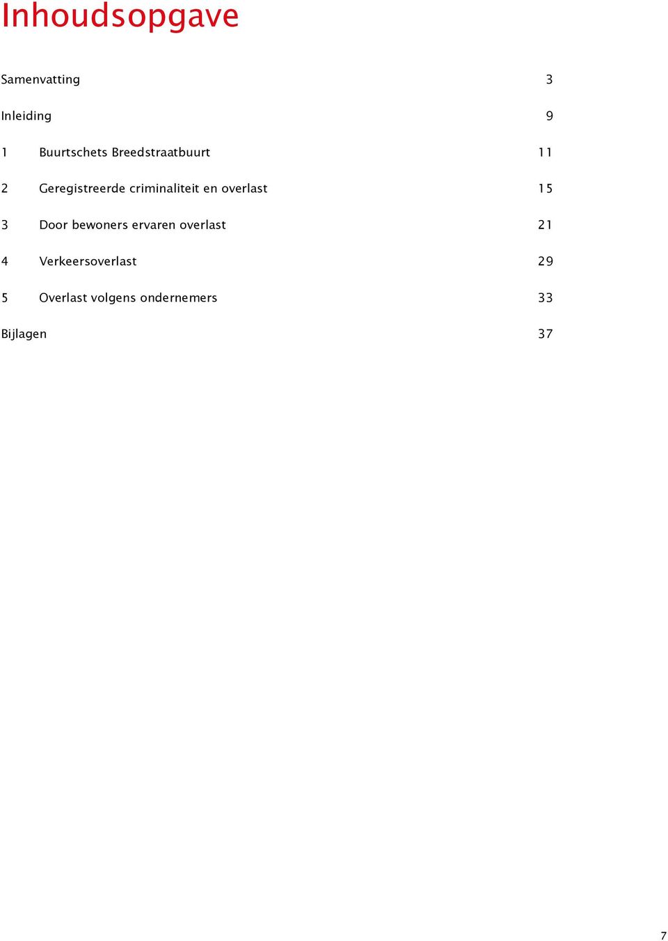 overlast 15 3 Door bewoners ervaren overlast 21 4