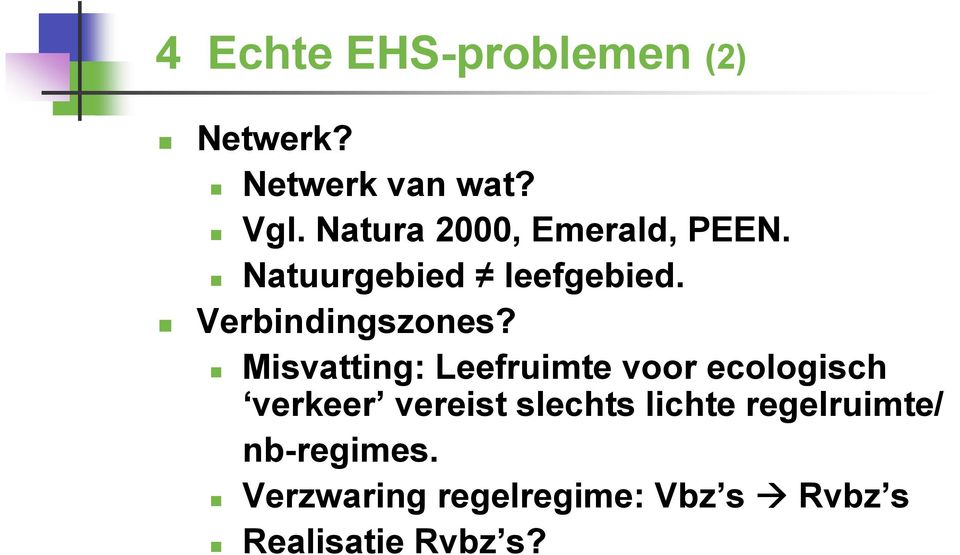 Misvatting: Leefruimte voor ecologisch verkeer vereist slechts lichte