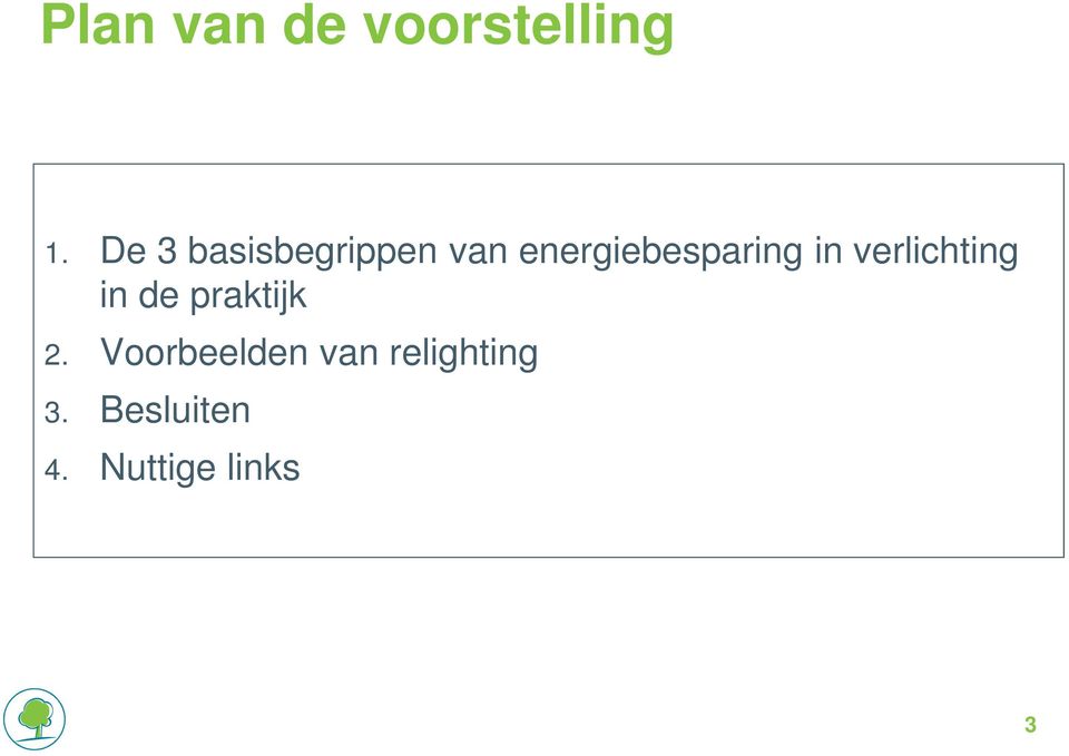 energiebesparing in verlichting in de