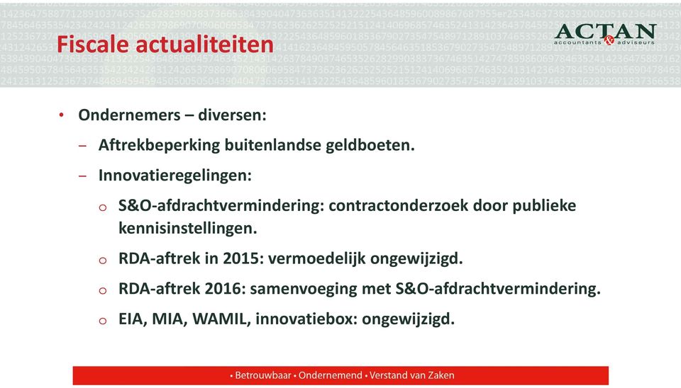 publieke kennisinstellingen. RDA-aftrek in 2015: vermoedelijk ongewijzigd.