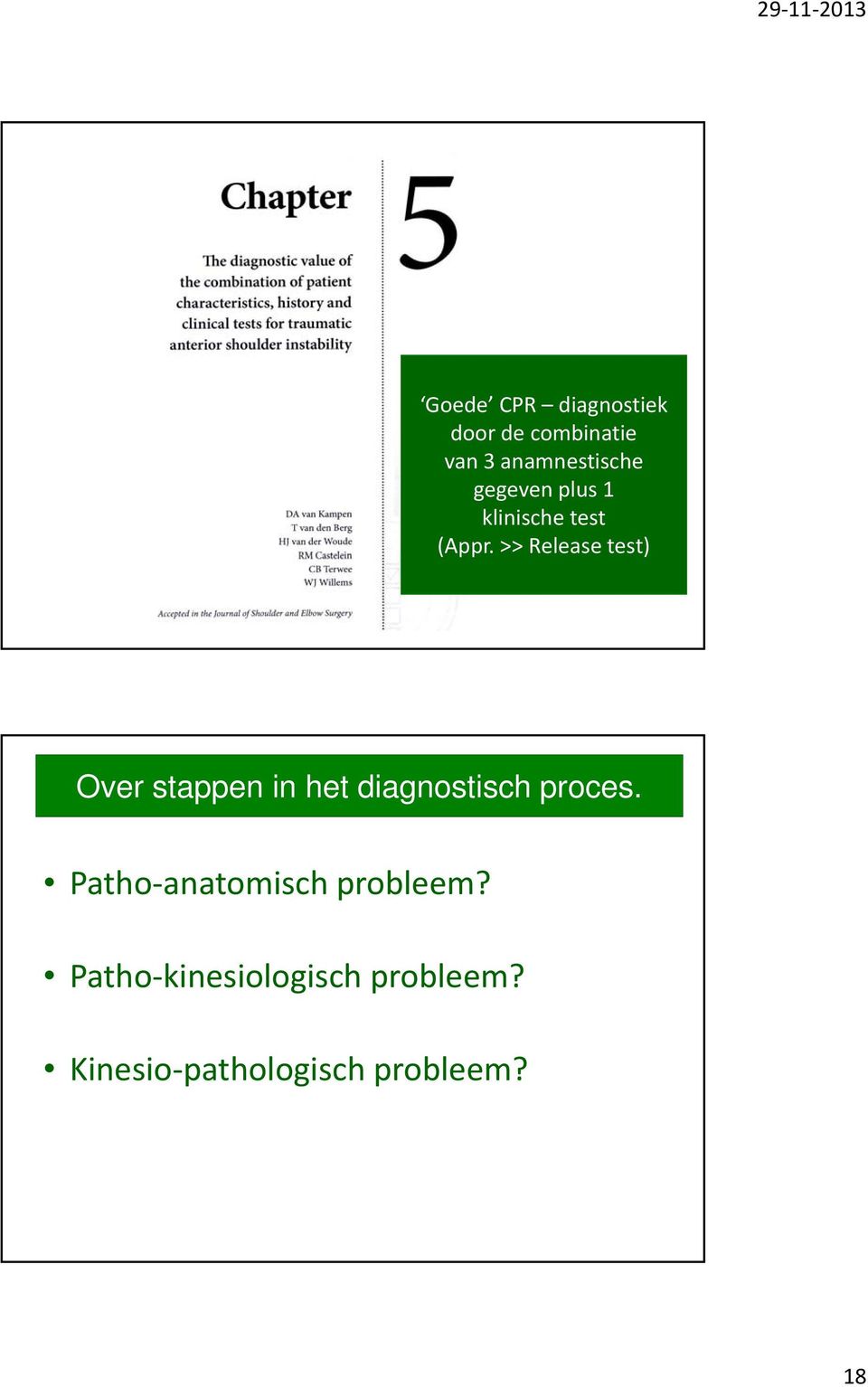 >> Release test) Over stappen in het diagnostisch proces.