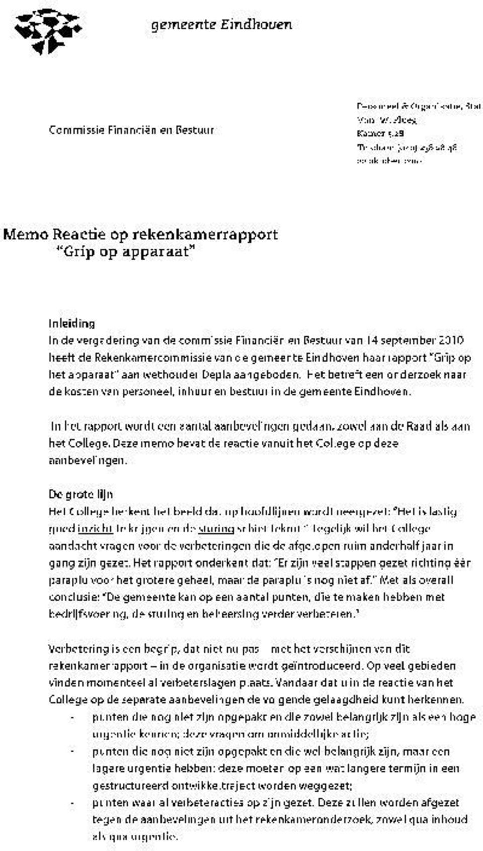 Rekenkamercommissie van de gemeente Eindhoven haar rapport "Grip op het apparaat" aan wethouder Depla aangeboden.