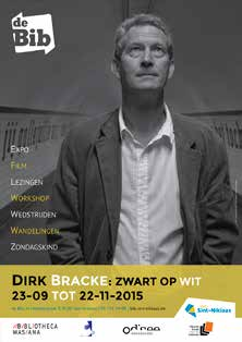 Literaire wandeling Dirk Bracke: zwart op wit Zaterdag 10 oktober 2015 Studenten Nederlands van Odisee nemen je mee op een wandeling doorheen de stad in de spreekwoordelijke voetsporen van Dirk