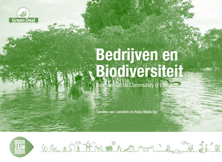 Beleidsinstrumentarium groene groei Green Deals Case Community of Practice Bedrijven en Biodiversiteit Hoe integreren we biodiversiteit in onze bedrijfspraktijk?