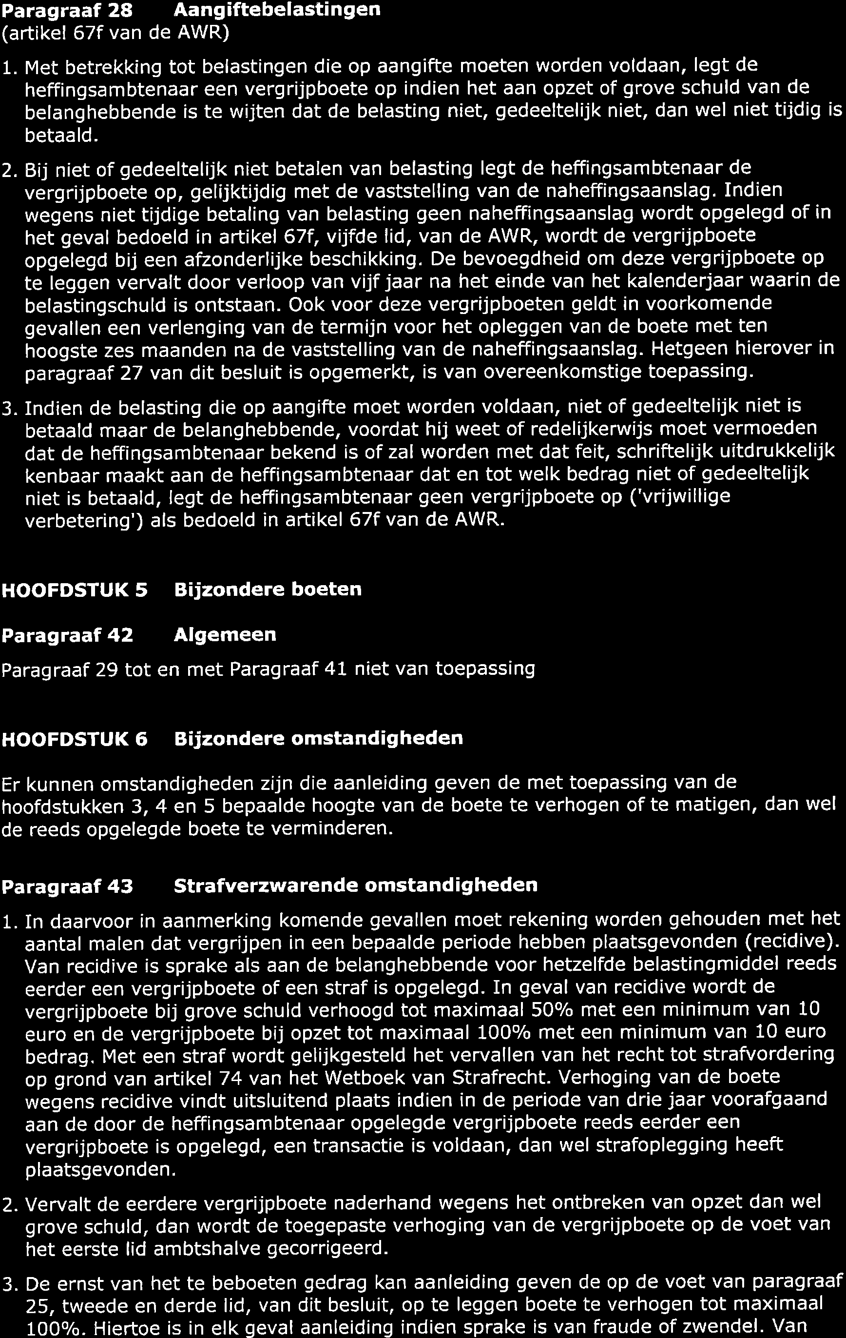 Paragraaf 28 Aangiftebelastingen (artikel 67f van de AWR) 1.