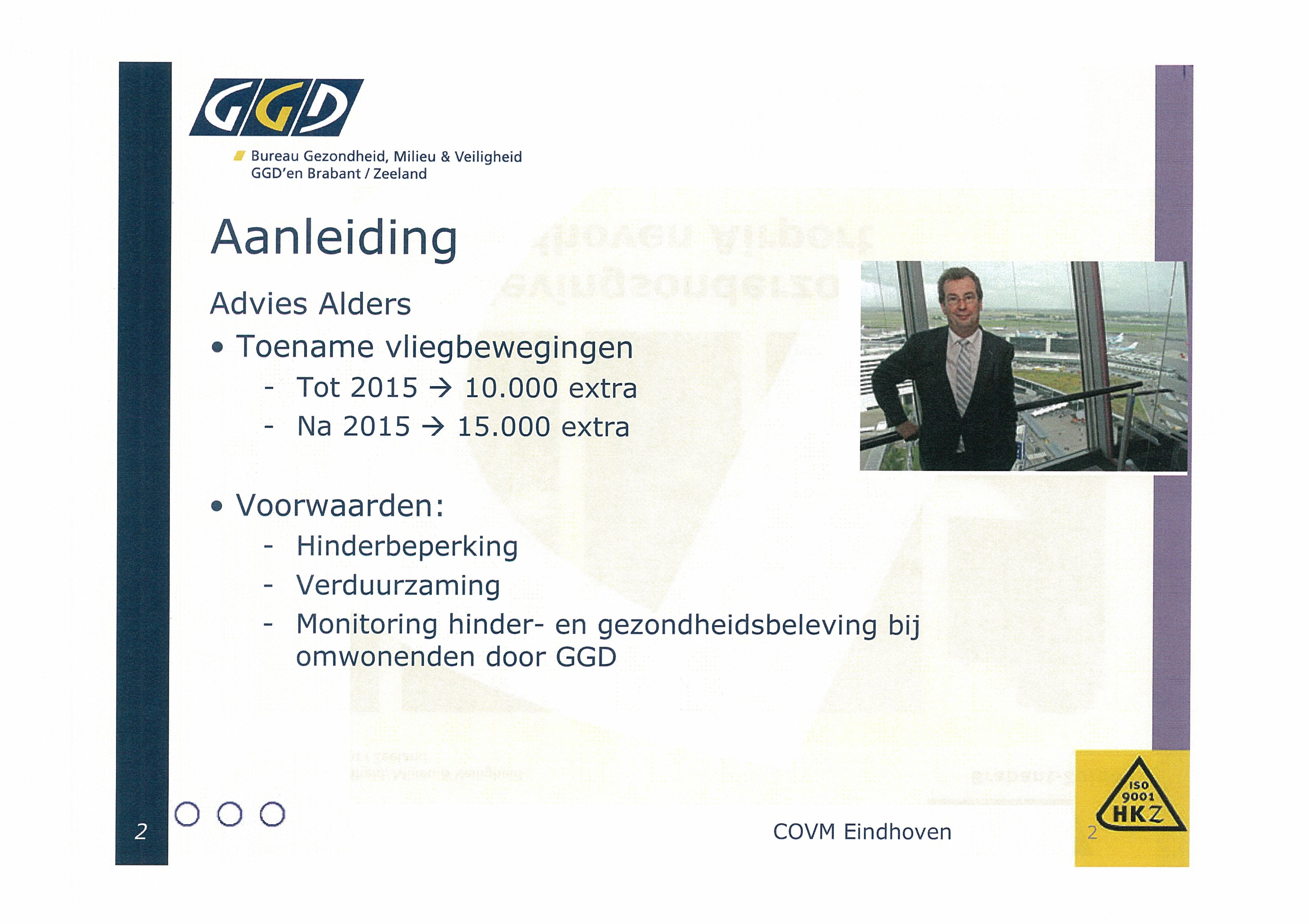 Bureau Gezondheid, Milieu & Veiligheid Aanleiding Advies Alders Toename vliegbewegingen Tot 2015 10. extra - -~ Na 2015 15.