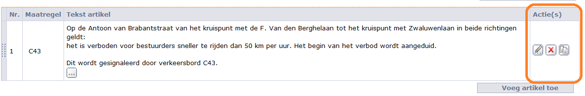 3.2.2. Wijzigen van een artikel Selecteer het -icoon binnen het scherm Detail aanvullend reglement. Het systeem keert terug naar Stap 3: Vul gegevens in en toont de ingevuld maatregel.