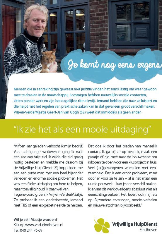VRIJ-EN-VERDERMAATJE 15 Vrij en Verder zet Maatjes in bij een brede groep (ex)justitiabelen en hun familie, in het kader van nazorg in Eindhoven en omliggende regio.