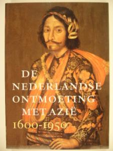 681 ZANDVLIET, Kees. De Nederlandse ontmoeting met Azië 1600-1950. In samenwerking met L. Blussé, W. van den Doel, R. Raben en H. Stevens. Amsterdam, Rijksmuseum, (2002). Wrappers. With ca.