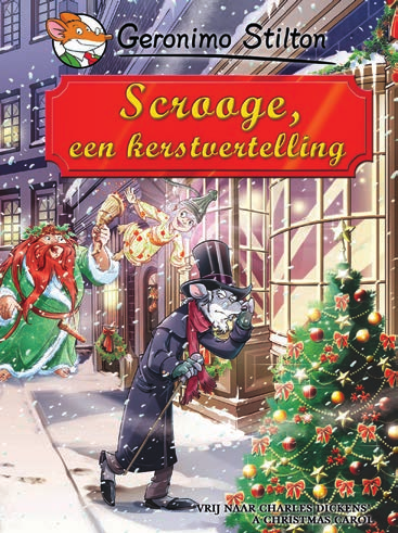 GERONIMO STILTON KLASSIEKERS Scrooge, een kerstvertelling BOEKGEGEVENS Auteur: Geronimo Stilton Illustrat