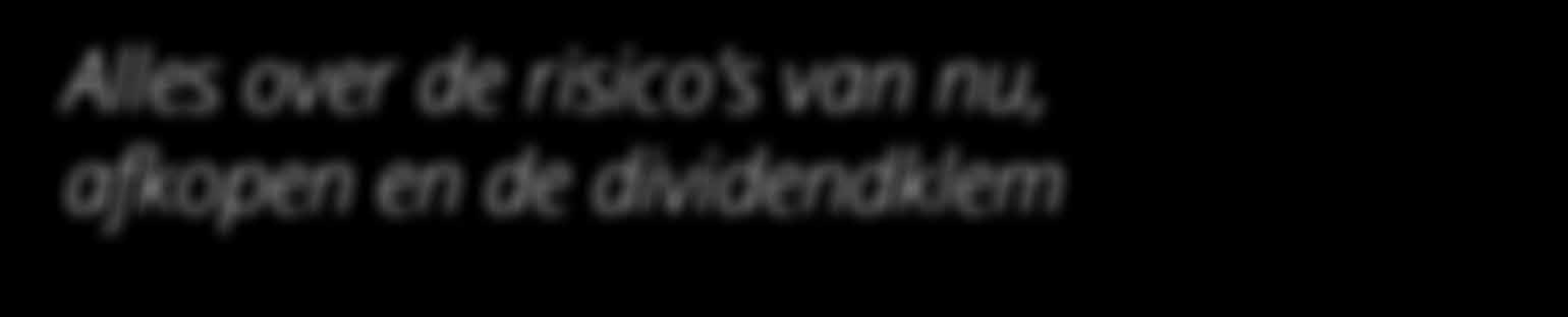 BESCHERM UW PENSIOEN ALS DGA Alles over de risico s van nu, afkopen en de dividendklem Velthuyse & Mulder Vermogensbeheer De directeur-grootaandeelhouder (DGA) moet heel alert