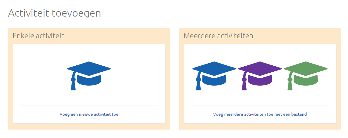 4. EEN ACTIVITEIT TOEVOEGEN Naast het zoeken binnen het aanbod (zie hoofdstuk 8), kunt u ook nieuwe activiteiten toevoegen aan het aanbod.