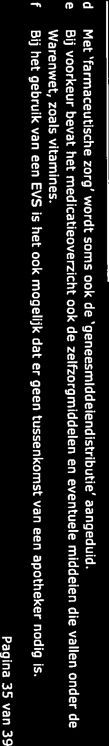 onafhankelijk getoetst. Aan de hand van de toetsing vinden aantoonbaar verbeteringen plaats.