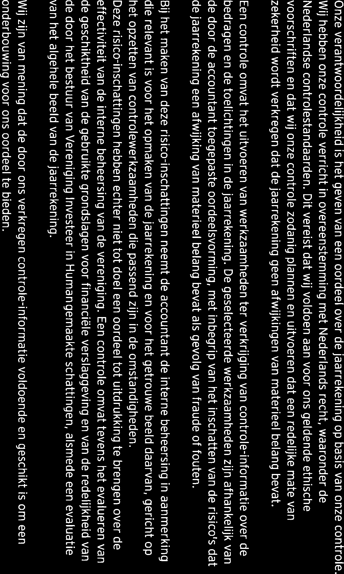 Y Building a better working world Controlever larin v n de o afhankelijke accountant Aan: het bestuur van Vereniging Investeer in Human Ver larinq bet effende de jaar ekenin Wij hebben de in dit