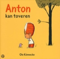 Groep 1 en 2 Titels vertelplaten Kamishibai Anton kan toveren / Ole Konnecke Anton kan toveren, maar op een andere