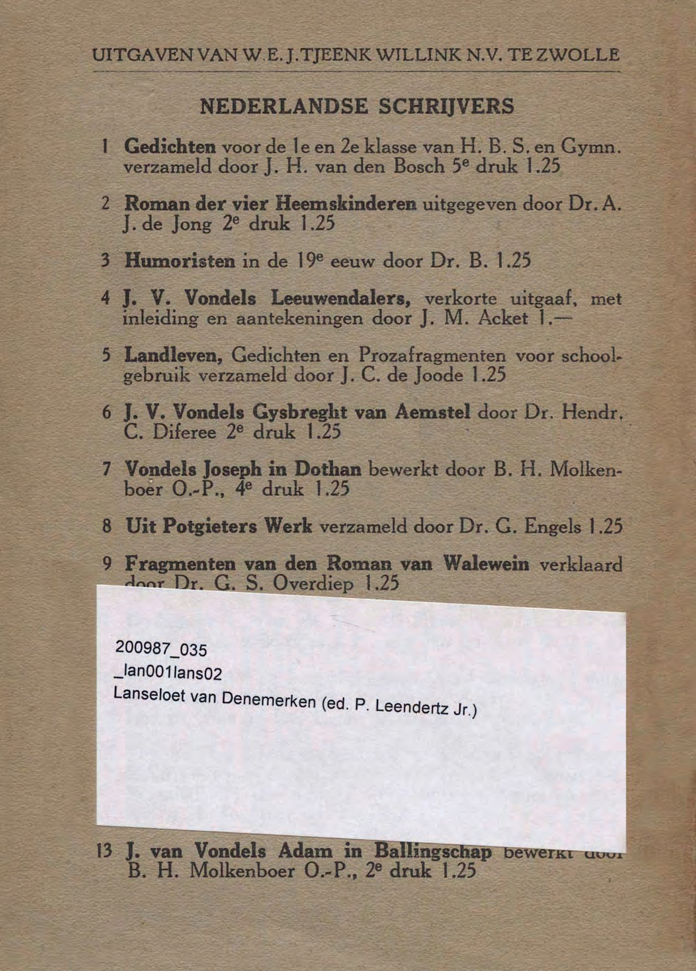 UITGAVENVAN W.E.J.TJEENK WILLINK N.V. TEZWOLLE -~-----~-------_.------.-------------_. --------- NEDERLANDSE SCHRIJVERS Gedichten voor de Ie en 2e klasse van H. B. S. en Gymn. verzameld door J. H. van den Bosch 5 e druk 1.
