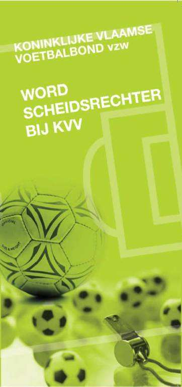 SCHEIDSRECHTERSCURSUS VOORJAAR 2011 OPLEIDINGEN VOOR (NIEUWE) SCHEIDSRECHTERS Ieder jaar organiseert het scheidsrechterscomité van KVV een aantal cursussen voor nieuwe scheidsrechters, alsook