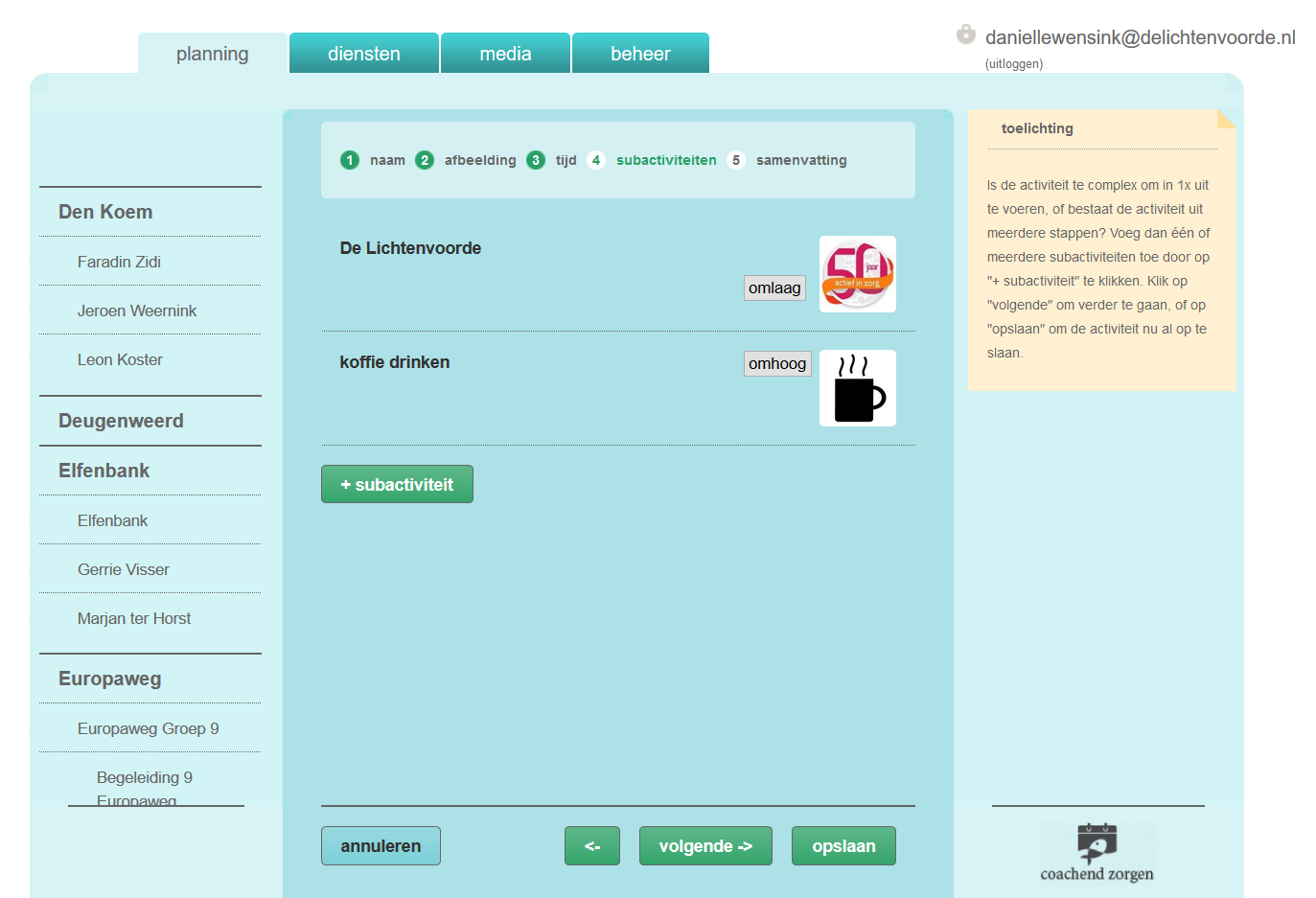 Scherm 4: subactiviteiten Subactiviteten zijn niet verplicht Er kunnen 1 of meerdere subactiviteiten toegevoegd worden aan een activiteit.