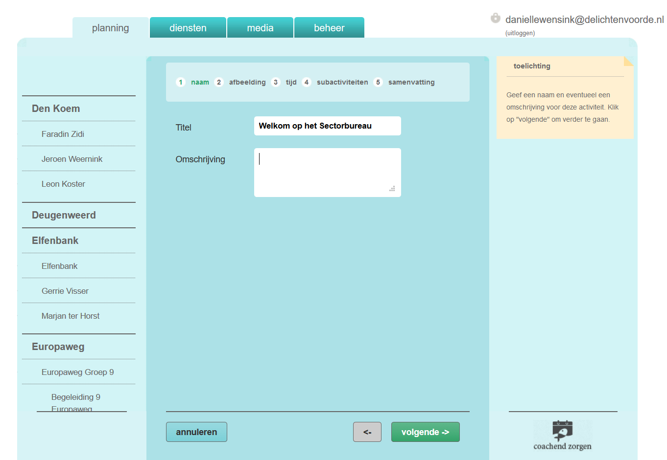 ACTIVITEIT AANMAKEN Door op + activiteit te klikken in het activiteiten overzicht, wordt er een activiteit aangemaakt voor de huidige dag, voor de huidige groep/bewoner.