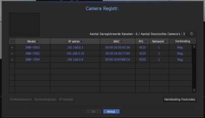 FULL NO Registratie van aanvullende camera s aak in de instelling <Install Wizard> een verbinding met de automatisch geregistreerde camera en gebruik het menupad om een camera te registreren en te