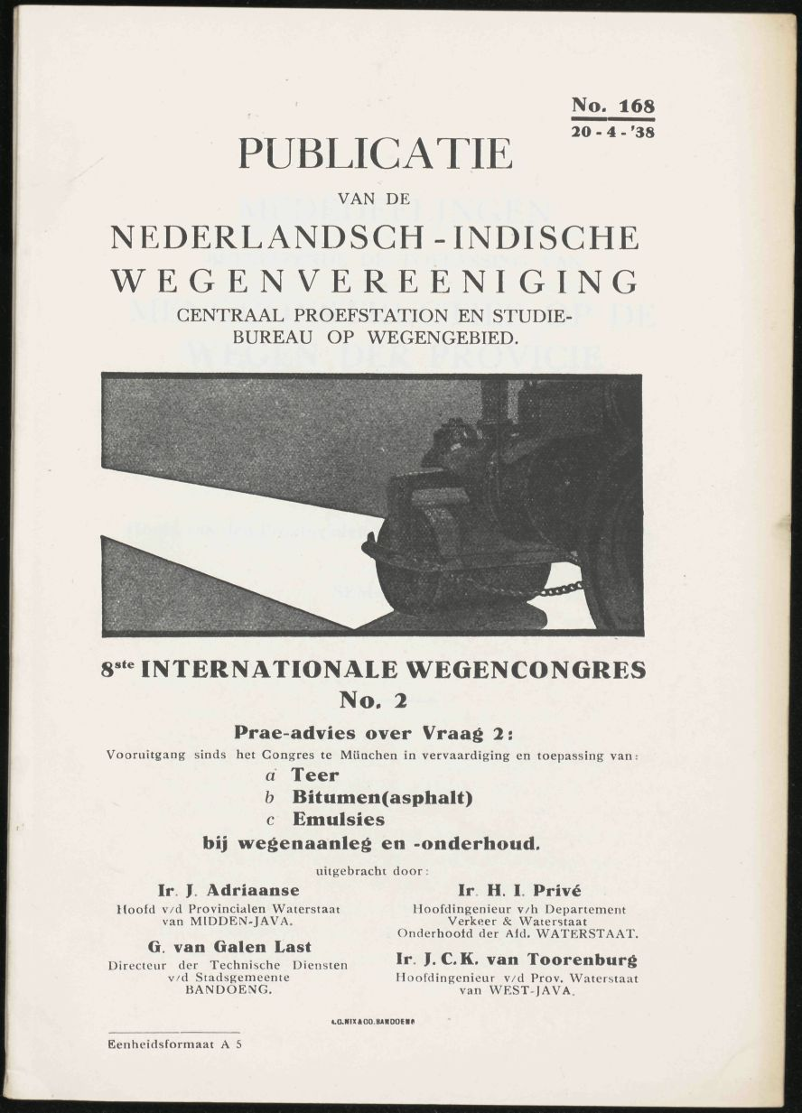 PUBLICATIE No. 168 20-4 - '38 VAN DE NEDERLANDSCH-INDISCHE WEGENVEREENIGING CENTRAAL PROEFSTATION EN STUDIE BUREAU OP WEGENGEBIED. g,.e INTERNATIONALE WEGENCONGRES No.