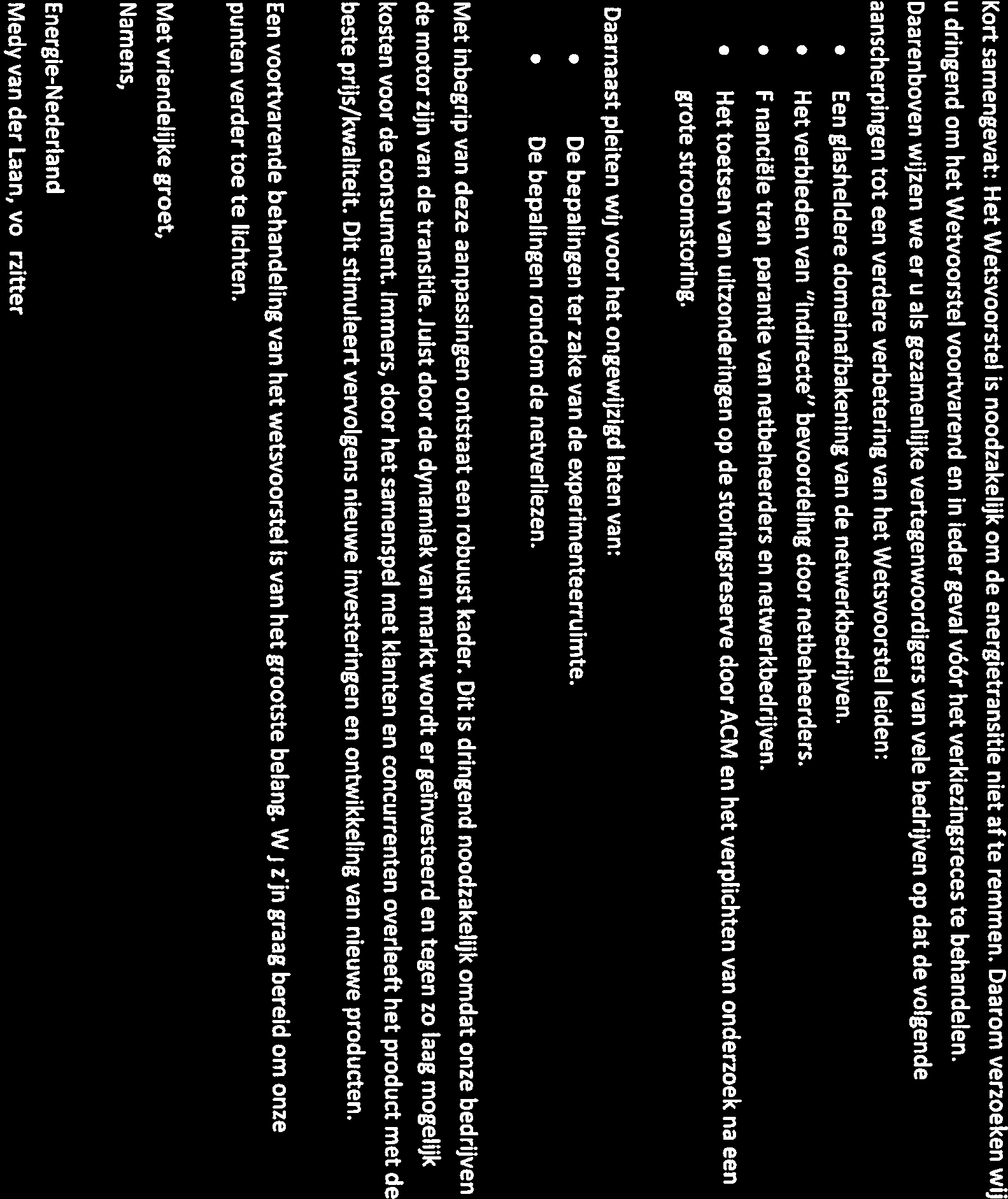 UNETOVNI f ) CtOGlaskrcht FME4I vemw Nederland ENERGIE 1NUCQGV J Kort samengevat: Het Wetsvoorstel is noodzakelijk om de energietransitie niet af te remmen.