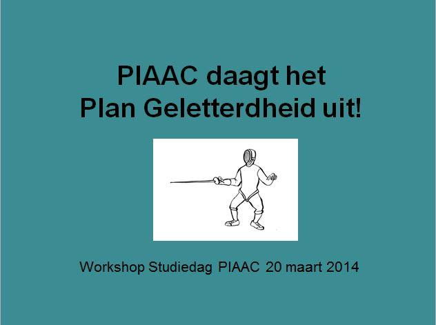 4. Workshop op de studiedag rond PIAAC Op 20 maart organiseerde het departement van Onderwijs en Vorming een studiedag naar aanleiding van de bekendmaking van de resultaten van het Program for the