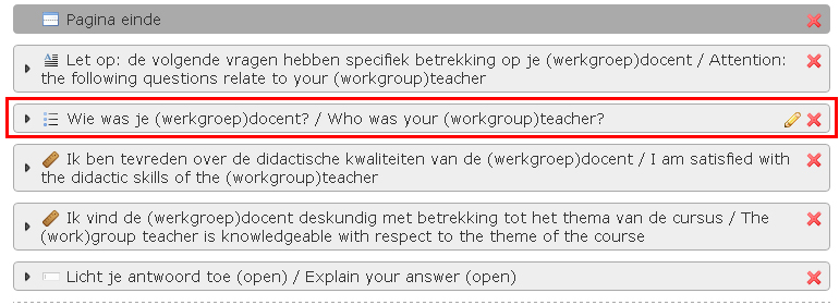 5. De vraag is nu toegevoegd. Je kunt nog op het potloodje klikken om de vraag te bewerken. 6. Sluit het venster als je klaar bent met het bewerken van de vragenlijst.