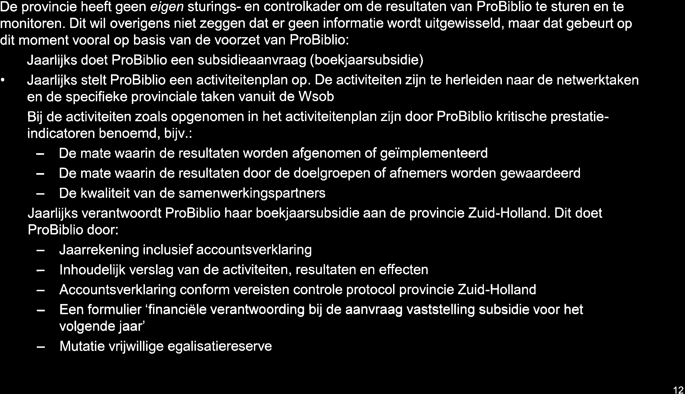 Ly: F,,H,*.-.,,,, 12 1.4 Sturing provincie Zu d-hollnd - ProBiblio 1.Een opdrcht n de provincies 2.Een complex netwerk 3.Eigen beleid 4.Provincile sturing S.Finnciën 6.