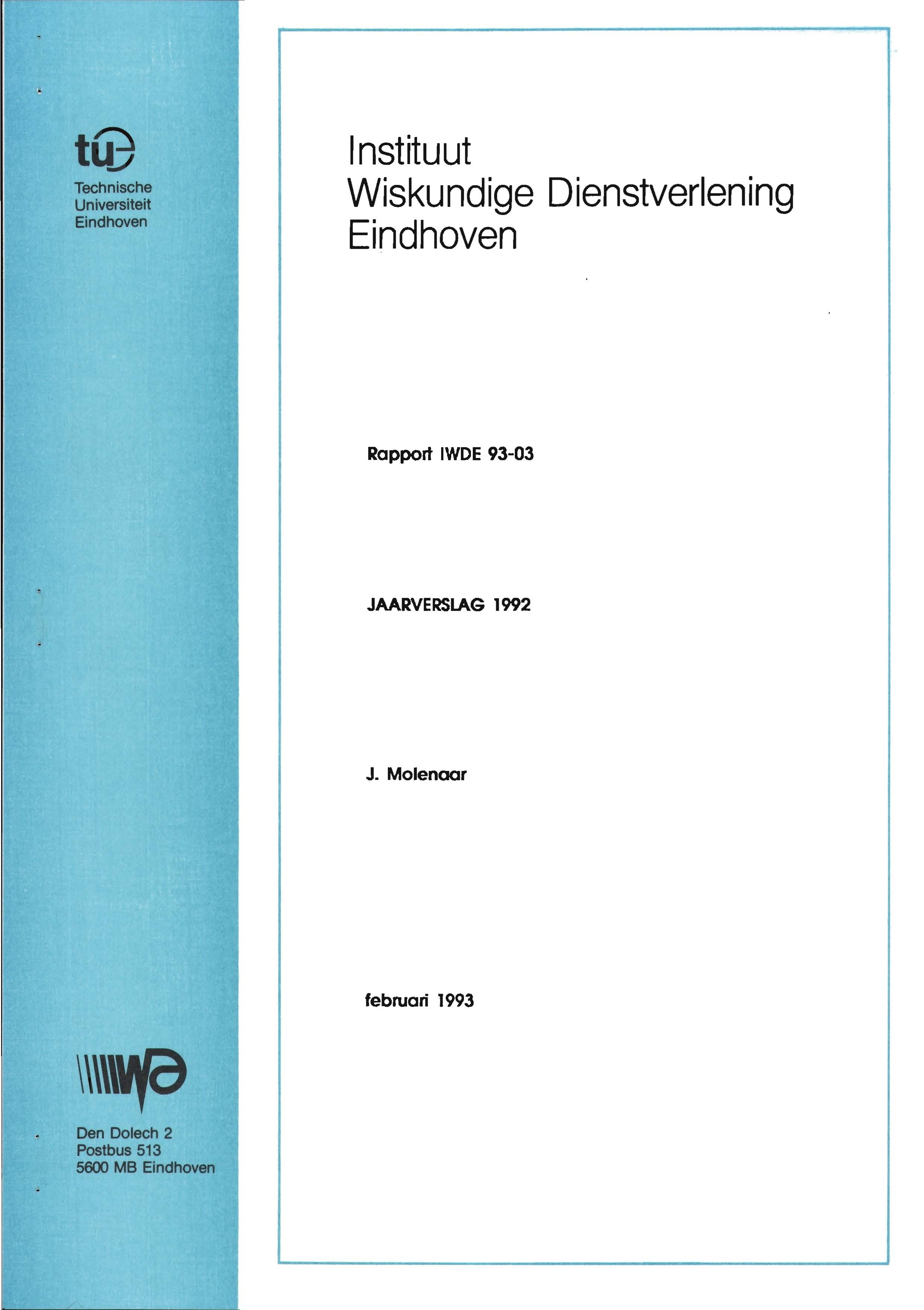 t(j) Technische Universiteit Eindhoven lnstituut Wiskundige Dienstverlening Eindhoven Rapport IWDE