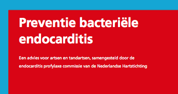 Cardiologie Maak uw keuze in de rechter kolom Endocarditis profylaxe De vakgroep cardiologie volgt de richtlijn van de Nederlandse Hartstichting versie 2008. Samenvattend: Alleen nog profylaxe bij 1.