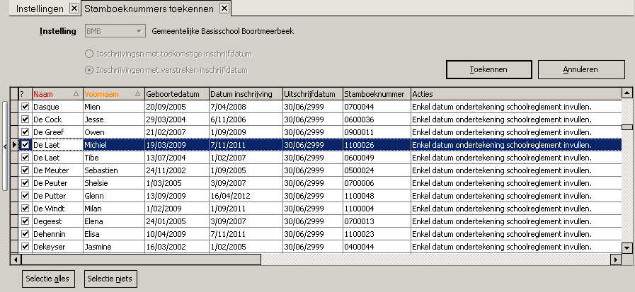 HOOFDSTUK 2. WERKEN MET DISCIMUS 10 Figuur 2.5: Stamboeknummers toekennen Selecteer de leerlingen waarvan je de datum Administratief OK voor Discimus wil invullen en klik op toekennen.