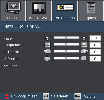 Bedieningselementen gebruiker INSTELLING Signaal Signaal wordt alleen ondersteund in het analoge VGAsignaal (RGB).