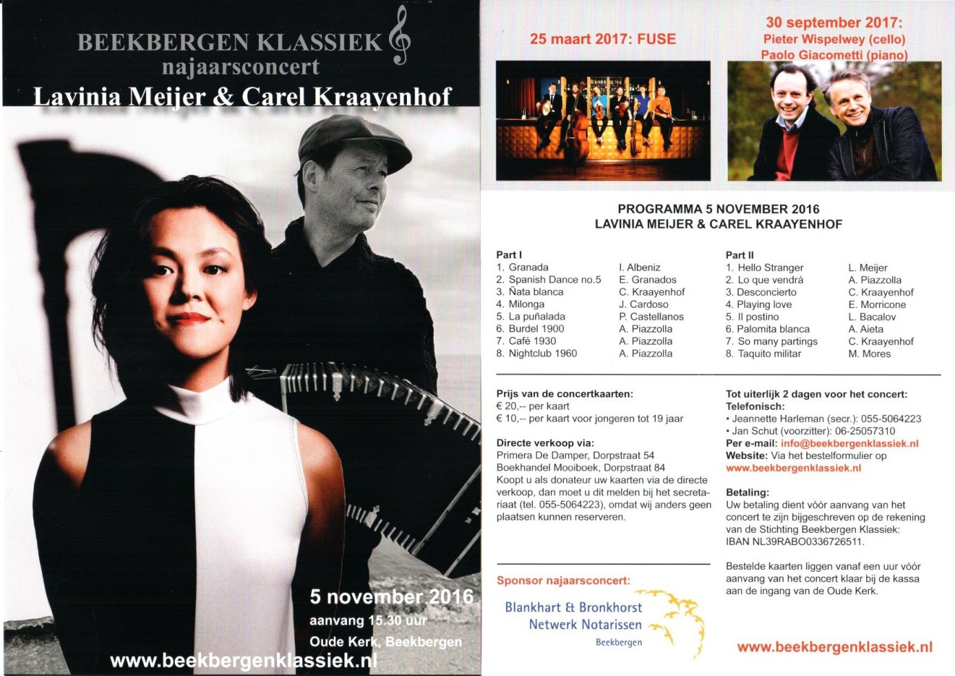 Beekbergen Klassiek Op zaterdag 5 november 2016 verzorgen Lavinia Meijer (harp) en Carel Kraayenhof (bandoneon) een concert in de Oude kerk in Beekbergen. Aanvang is om 15.30 uur.