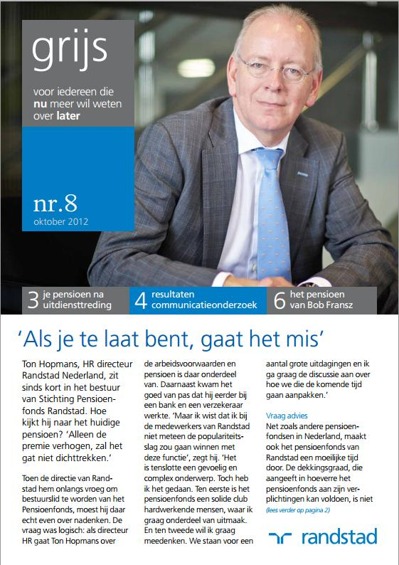 passende pensioenregeling voor de Randstad-ondernemingen dienen te worden gesteld.