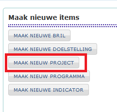 10.4 AANMAKEN VAN EEN NIEUW PROJECT 10.4.1 Rechtstreekse invoer Begin altijd van het tabblad mijn To Do (of Home ).