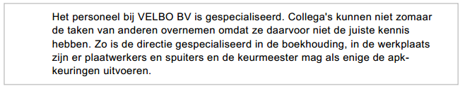 Gebruik informatiebron 9. Bij VELBO BV werkt iedereen fulltime, behalve de apk-keurmeester. Een werknemer die fulltime werkt bij VELBO BV, werkt 230 dagen per jaar.