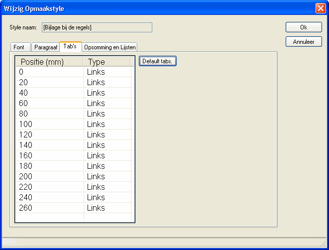 Tab s Via dit tabblad kan men voor een opmaakstyle tabpositie's instellen. Hierbij is het maximale aantal tabposities 14.