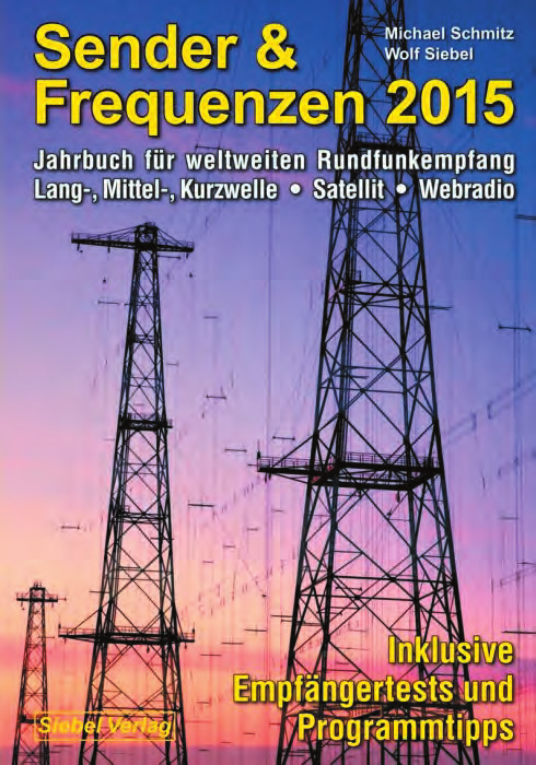 Sender & Frequenzen 2015 Jahrbuch für weltweiten Rundfunkempfang.