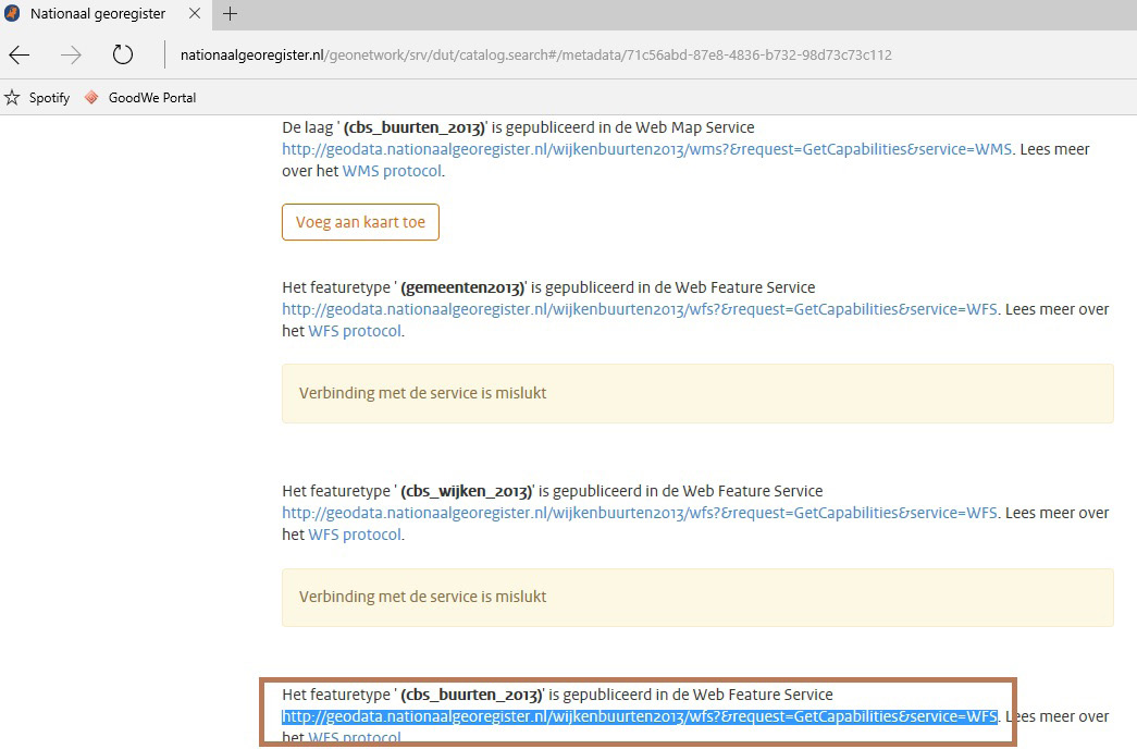 3. Kopieer de internetlink (url) van de WFS of WMS service, zoals bijvoorbeeld http://geodata.nationaalgeoregister.nl/wijkenbuurten2013/wfs?&request=getcapabiliti es&service=wfs.