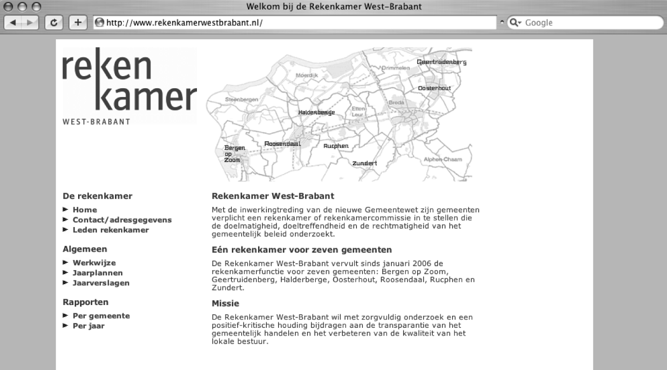 4 Overige activiteiten in 2007 4.1 Website Sinds 1 augustus 2006 is de website van de Rekenkamer West-Brabant operationeel.