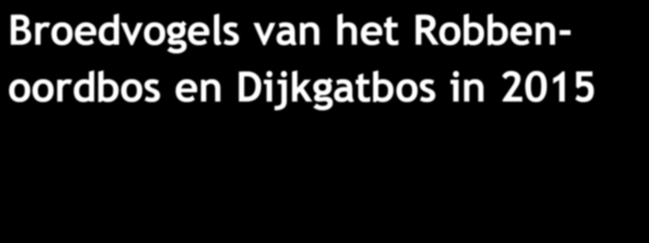 en Dijkgatbos in 2015.