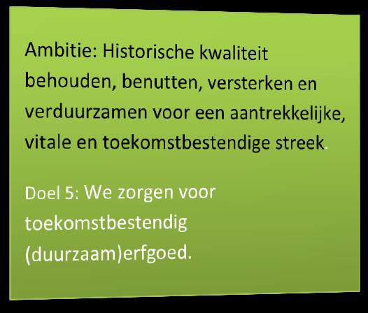 5.1.2. Aanwijzen beschermde gemeentelijke Stads en dorpsgezicht(en). 5.1 Uitvoeren wettelijke taken. 5.1.1. Actualisatie erfgoedverordening en nadere regels.