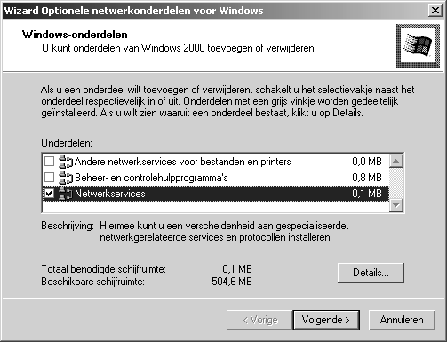 ì Markeer nu de vermelding Netwerkservices en klik op Volgende. ì Nu wordt om de installatie-cd van Windows gevraagd.