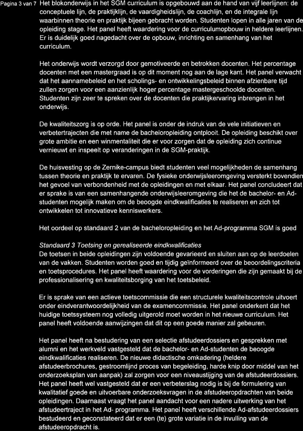 Pasina 3 van 7 Het blokonderwijs in het SGM curriculum is opgebouwd aan de hand van vijf leerlijnen: de conceptuele lijn, de praktijklijn, de vaardigheidslijn, de coachlijn, en de integrale lijn