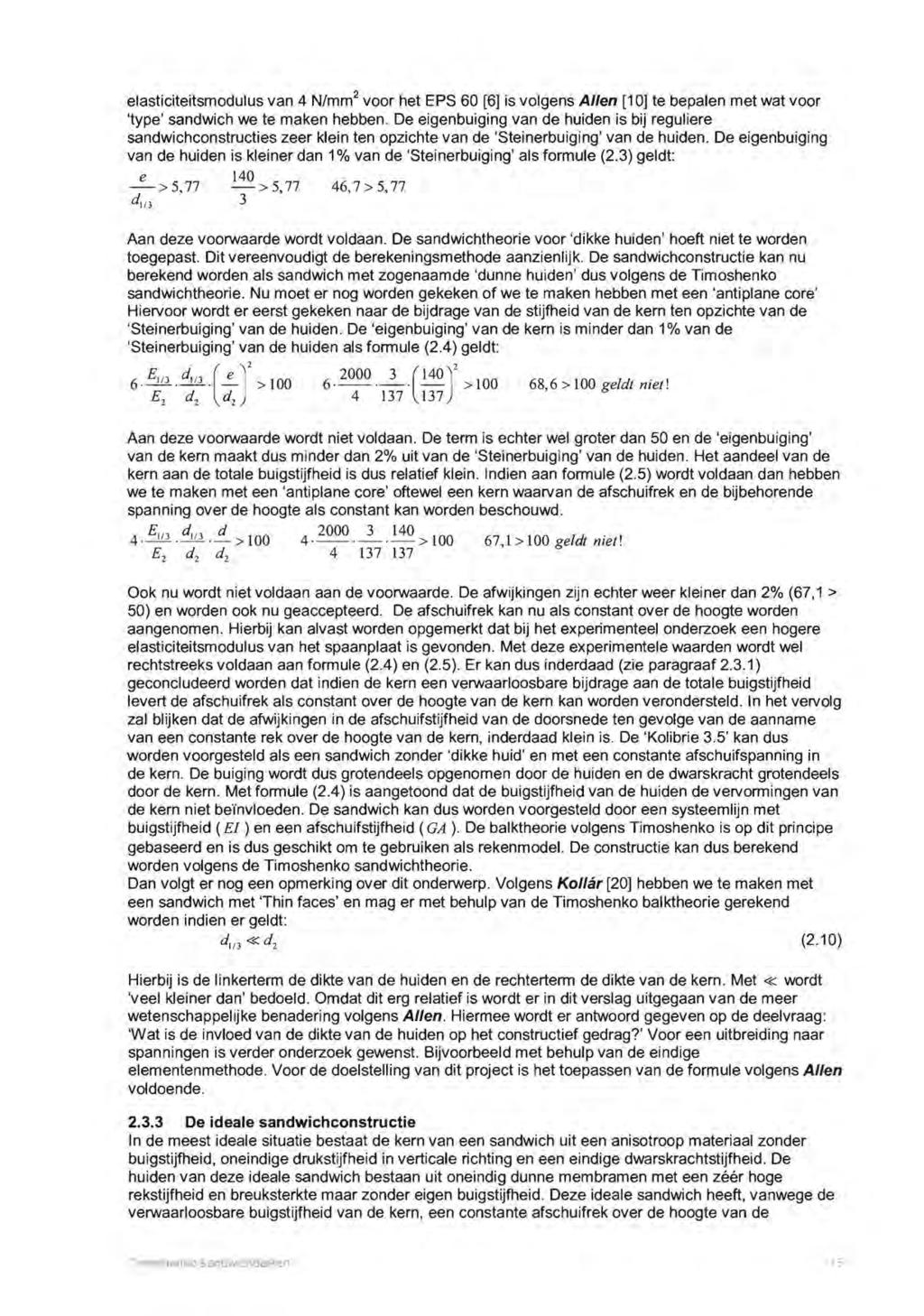 elasticiteitsmodulus van 4 N/mm 2 voor het EPS 6 [6] is volgens Allen [1 ] te bepalen met wat voor 'type' sandwich we te maken hebben.