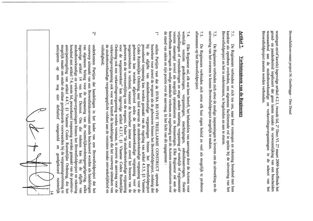 ~i~tn~ ~ 1 Brownfleldconvenant project 56. Gentbrugge Den Draad woningen en/of kavels) ingevolge artikel 4.2.1, tweede lid, 2 Decr.Vl.