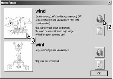 Dit met een tekening en een zin die de betekenis duidelijk maken. De zin kan voorgelezen worden. Het juiste woord zet zich in de tekst door er op te klikken.