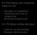 7.3 Mens erger je niet - Met ergernis bereikt u niets. 8.